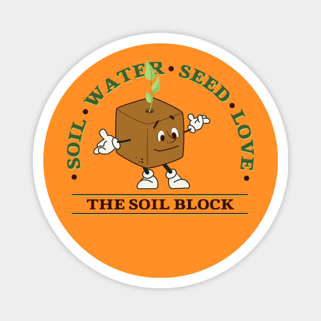 the Soil Block Magnet by Eugene and Jonnie Tee's